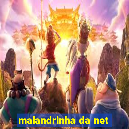 malandrinha da net